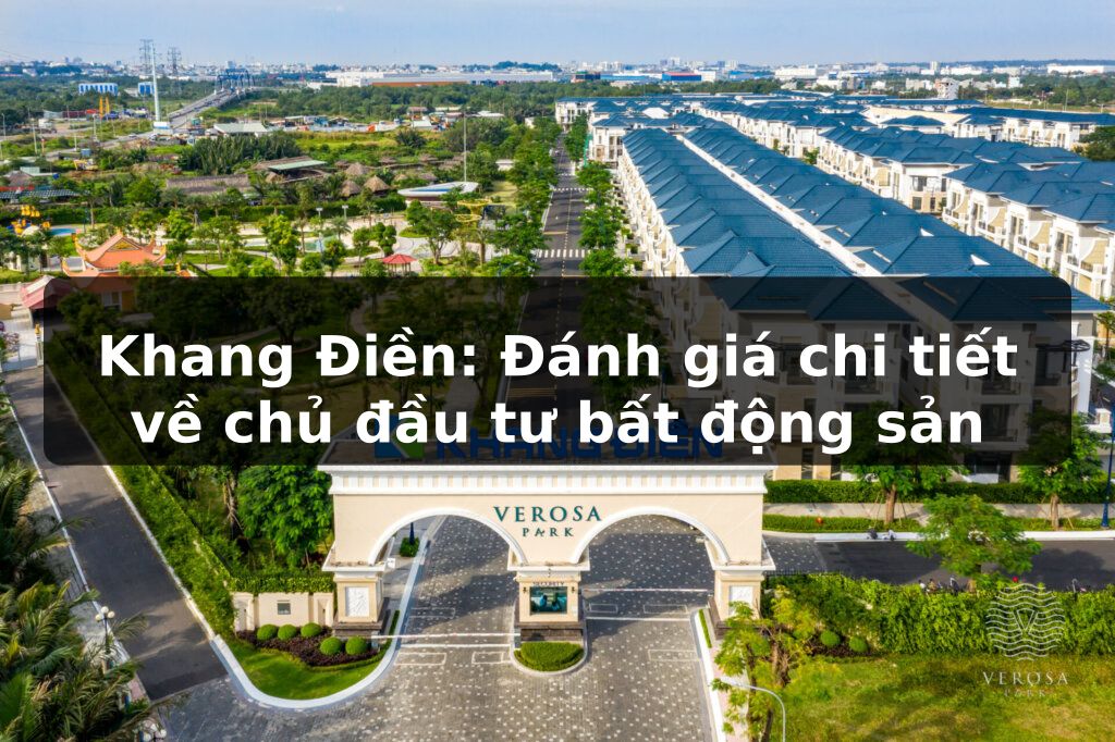  Khang Điền: BĐS Đáng Sống - Vị trí Tốt, Pháp Lý Rõ