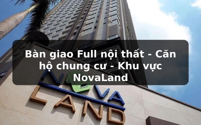 NovaLand Group - BĐS Đáng Sống, Vị Trí Tốt