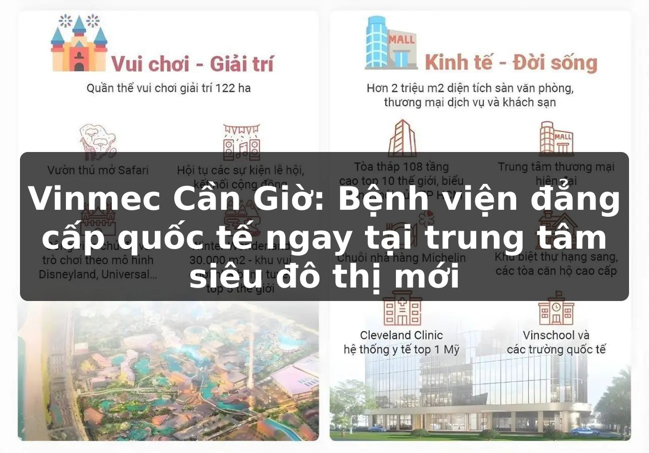 Vinmec Cần Giờ: Bệnh viện đẳng cấp quốc tế ngay tại trung tâm siêu đô thị mới